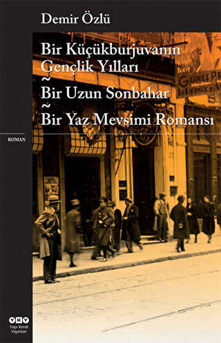 Bir Kkburjuvann Genlik Yllar - Bir Uzun Sonbahar - Bir Yaz Mevsimi Romans