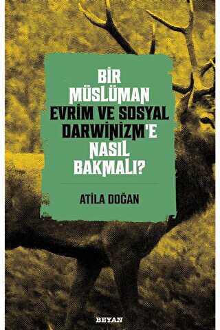 Bir M�sl�man Evrim ve Sosyal Darwinizm�e Nas�l Bakmal�?