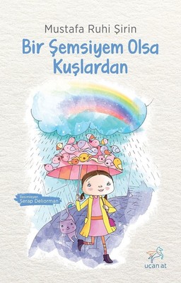 Bir �emsiyem Olsa Ku�lardan
