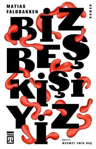 Biz Be� Ki�iyiz