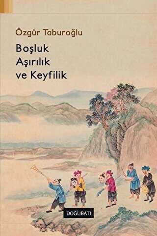 Bo�luk, A��r�l�k ve Keyfilik