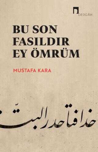 Bu Son Fas�ld�r Ey �mr�m