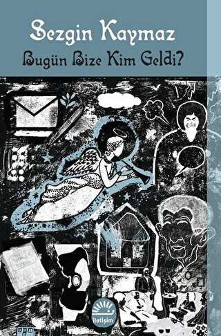 Bugn Bize Kim Geldi?