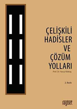 �eli�kili Hadisler ve ��z�m Yollar�