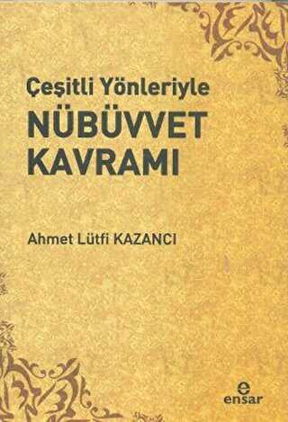 �e�itli Y�nleriyle N�b�vvet Kavram�