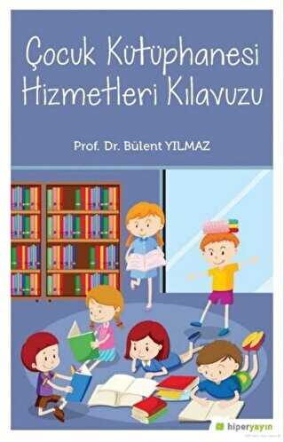 �ocuk K�t�phanesi Hizmetleri K�lavuzu