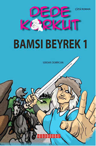 Dede Korkut - Bams� Beyrek 1