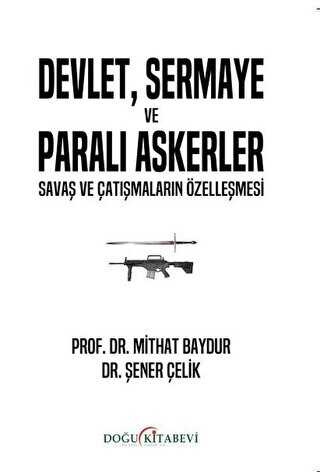 Devlet, Sermaye ve Paral� Askerler