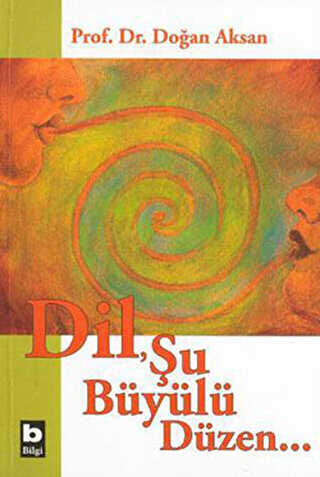 Dil, �u B�y�l� D�zen