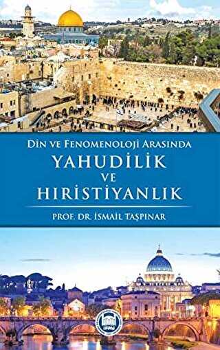 Din ve Fenomenoloji Aras�nda Yahudilik ve H�ristiyanl�k