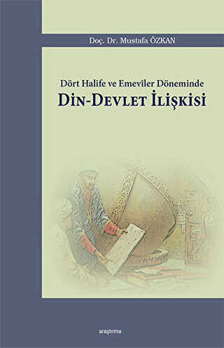 D�rt Halife ve Emeviler D�neminde Din - Devlet �li�kisi