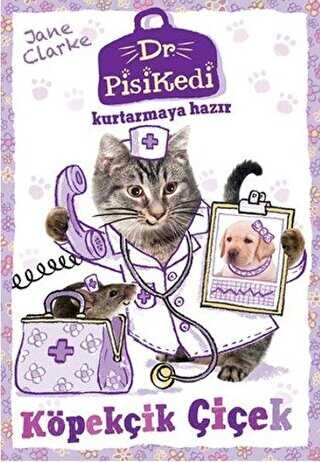 Dr. Pisikedi Kurtarmaya Haz�r-K�pek�ik �i�ek