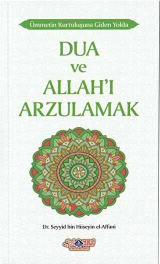 Dua ve Allah`� Arzulamak