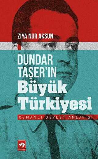 D�ndar Ta�er�in B�y�k T�rkiyesi