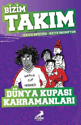 D�nya Kupas� Kahramanlar� - Bizim Tak�m