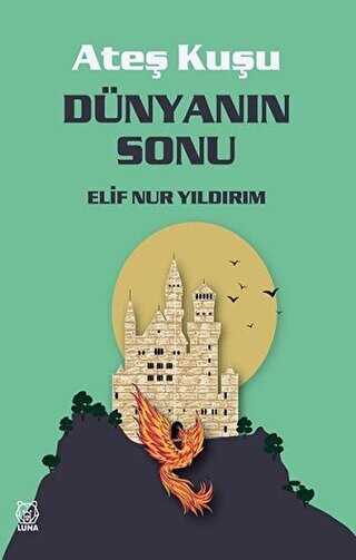 D�nyan�n Sonu - Ate� Ku�u 3