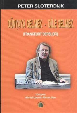 D�nyaya Gelmek - Dile Gelmek