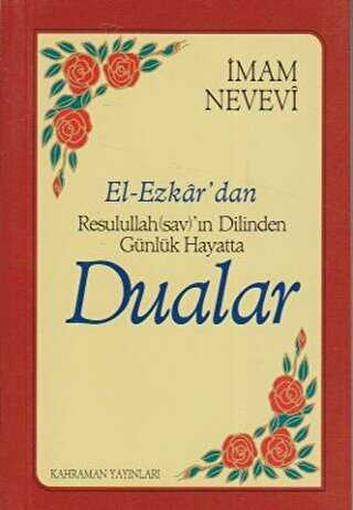 El-Ezkar�dan Resulullah sav��n Dilinden G�nl�k Hayatta Dualar