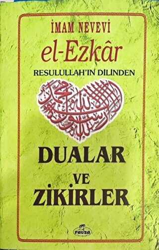 El Ezkar Resulullah`�n Dilinden Dualar ve Zikirler