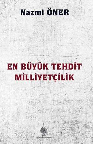 En B�y�k Tehdit Milliyet�ilik