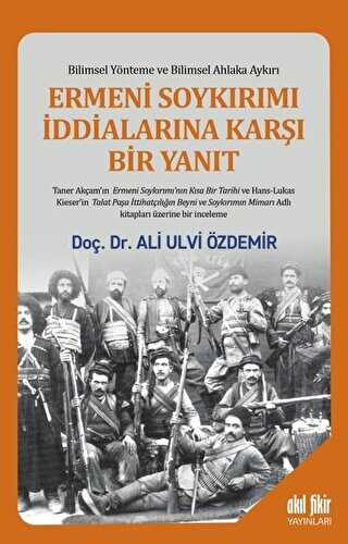 Ermeni Soyk�r�m� �ddialar�na Kar�� Bir Yan�t
