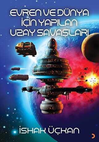 Evren ve D�nya i�in Yap�lan Uzay Sava�lar�