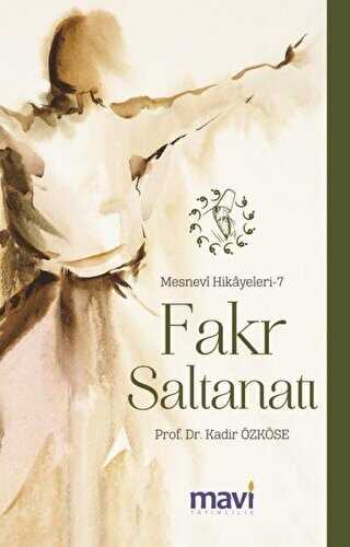 Fakr Saltanat�: Mesnevi Hikayeleri-7