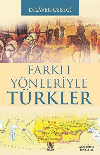 Farkl� Y�nleriyle T�rkler