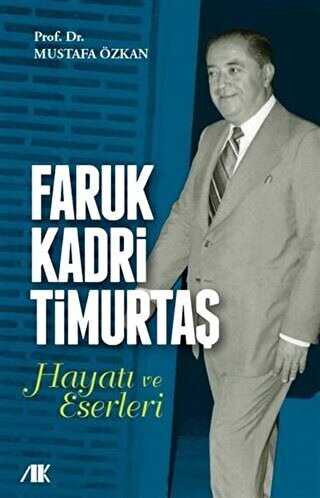 Faruk Kadri Timurta� Hayat� ve Eserleri