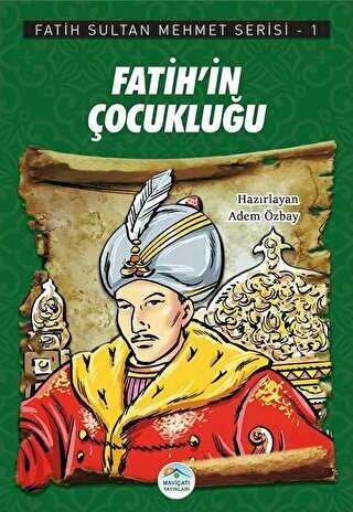 Fatih`in ocukluu - Fatih Sultan Mehmet Serisi 1