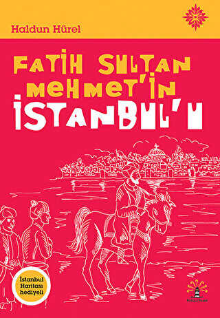 Fatih Sultan Mehmet`in �stanbul`u