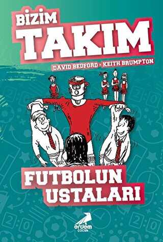 Futbolun Ustalar� - Bizim Tak�m