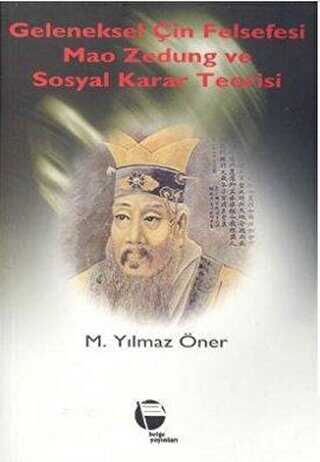 Geleneksel �in Felsefesi Mao Zedung ve Sosyal Karar Teorisi