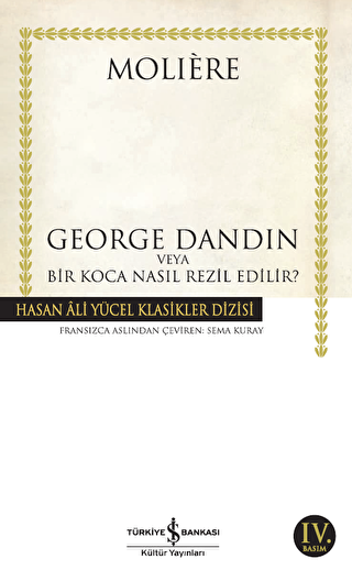 George Dandin veya Bir Koca Nas�l Rezil Edilir?