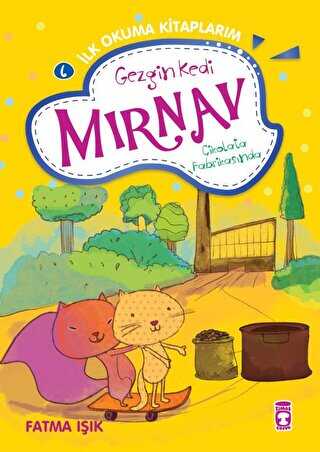 Gezgin Kedi M�rnav �ikolata Fabrikas�nda - M�rnav �lk Okuma Kitaplar�m 6
