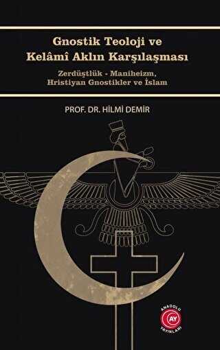 Gnostik Teoloji ve Kelam Akln Karlamas