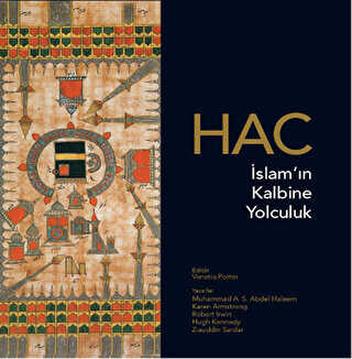 Hac: �slam`�n Kalbine Yolculuk