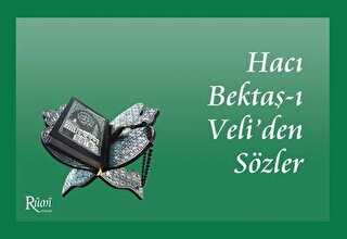 Hac� Bekta�-� Veli`den S�zler