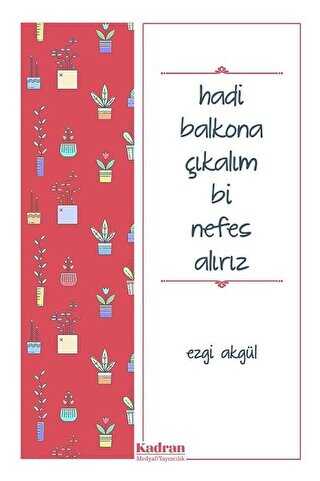 Hadi Balkona ��kal�m Bi Nefes Al�r�z
