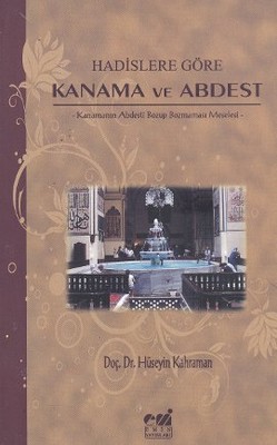 Hadislere G�re Kanama ve Abdest