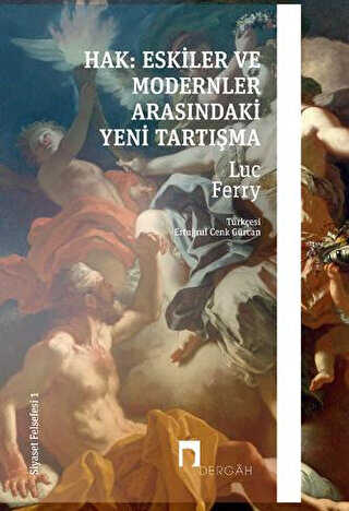 Hak: Eskiler ile Modernler Aras�ndaki Yeni Tart��ma