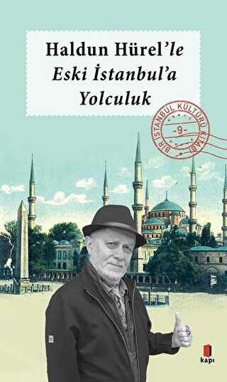 Haldun H�rel`le Eski �stanbul`a Yolculuk