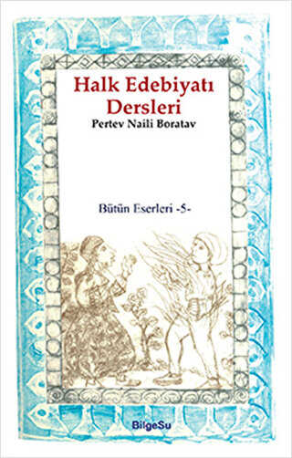 Halk Edebiyat� Dersleri - B�t�n Eserleri 5