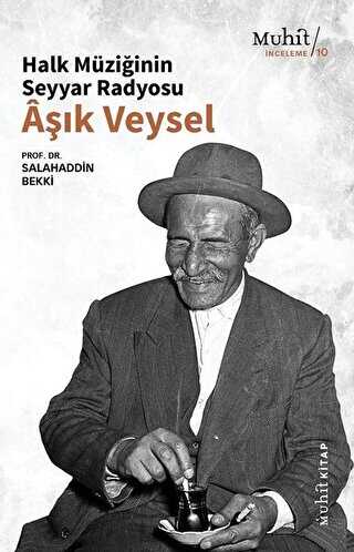 Halk M�zi�inin Seyyar Radyosu A��k Veysel