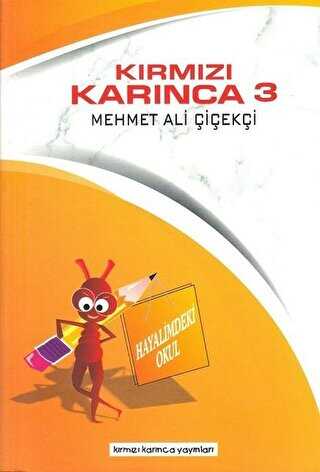 Hayalimdeki Okul - K�rm�z� Kar�nca 3