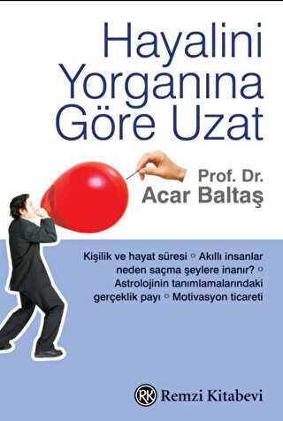 Hayalini Yorgan�na G�re Uzat