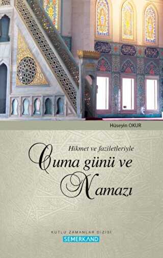 Hikmet ve Faziletleriyle Cuma Gn ve Namaz