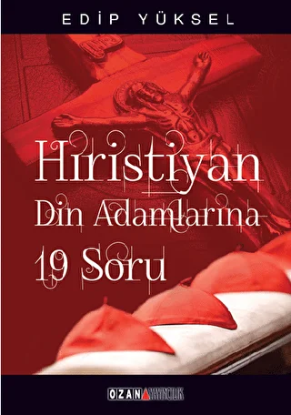 Hristiyan Din Adamlar�na 19 Soru - 19 Questions for Christian Clergy