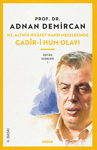 Hz. Ali�nin Hilafet Hakk� Meselesinde Gadiri Hum Olay�