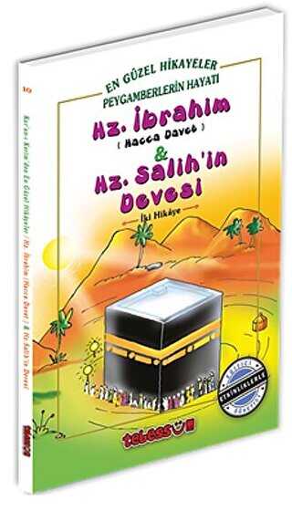Hz. �brahim Hacca Davet ve Hz. Salih`in Devesi